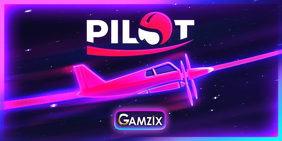 Gamzix Pilot