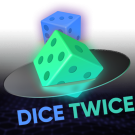 Dice Twice